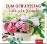 Zum Geburtstag viele gute Wünsche - Irmgard Erath - 9783848501045