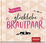 Für das glückliche Brautpaar - Groh Redaktionsteam - 9783848522583