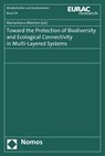 Toward the Protection of Biodiversity and Ecological Connectivity in Multi-Layered Systems - Mariachiara Alberton - 9783848707898