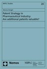 Patent Strategy in Pharmaceutical Industry: Are Additional Patents Valuable? - Monica Donghi - 9783848709915