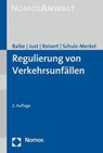 Regulierung von Verkehrsunfällen - Rüdiger Balke ; Gesine Reisert ; Oliver Just ; Philipp Schulz-Merkel - 9783848759279