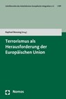 Terrorismus als Herausforderung der Europäischen Union - Raphael Bossong - 9783848762477