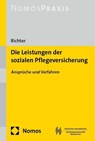 Die Leistungen der sozialen Pflegeversicherung - Ronald Richter - 9783848765881