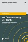 Die Ökonomisierung des Rechts - Douglas Elmauer - 9783848772469
