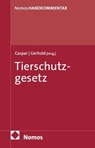 Tierschutzgesetz: TierSchG - Johannes Caspar ; Sönke Florian Gerhold - 9783848775057