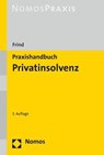 Praxishandbuch Privatinsolvenz - Frank Frind - 9783848778577