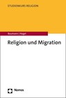 Religion und Migration - Martin Baumann ; Alexander-Kenneth Nagel - 9783848779161