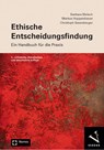 Ethische Entscheidungsfindung - Barbara Bleisch ; Markus Huppenbauer ; Christoph Baumberger - 9783848781188