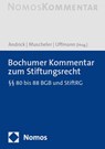 Bochumer Kommentar zum Stiftungsrecht - Bernd Andrick ; Karlheinz Muscheler ; Katharina Uffmann - 9783848786299