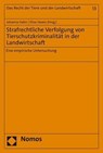 Strafrechtliche Verfolgung von Tierschutzkriminalität in der Landwirtschaft - Johanna Hahn ;  Elisa Hoven - 9783848788163