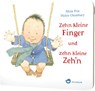 Zehn kleine Finger und zehn kleine Zeh'n - Mem Fox - 9783848900893
