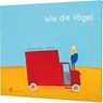 Wie die Vögel - Germano Zullo - 9783848901944