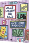 Alle wollen ein Bild - Aber nicht irgendeins - Dieter Böge - 9783848902231