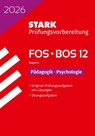 STARK Pädagogik/Psychologie 12. Klasse - Abitur FOS/BOS 2026 Bayern - Prüfungsvorbereitung -  - 9783849063870