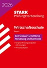 STARK Betriebswirtschaftliche Steuerung und Kontrolle - Wirtschaftsschule 2026 Bayern - Prüfungsvorbereitung -  - 9783849064099