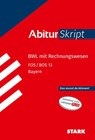 STARK BWL mit Rechnungswesen 13. Klasse - AbiturSkript FOS/BOS Bayern - Michaela Müller-Unterweger - 9783849064693