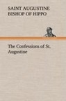 The Confessions of St. Augustine - Saint Bishop of Hippo Augustine - 9783849163099