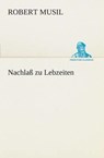 Nachlaß zu Lebzeiten - Professor Robert Musil - 9783849531577