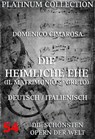 Die heimliche Ehe (Il Matrimonio Segreto) - Domenico Cimarosa ; Giovanni Bertati ; Eduard Bloch - 9783849600549