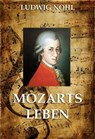 Mozarts Leben - Ludwig Nohl - 9783849602222