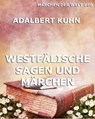 Westfälische Sagen und Märchen - Adalbert Kuhn - 9783849603007