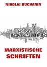 Marxistische Schriften - Nikolai Bucharin - 9783849606671