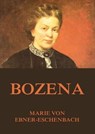 Bozena - Marie von Ebner-Eschenbach - 9783849611163