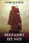 Seefahrt ist Not - Gorch Fock - 9783849612863
