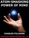 Atom-Smashing Power of Mind - Charles Fillmore - 9783849615178