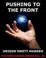 Pushing to the Front - Orison Swett Marden - 9783849615192