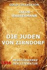 Die Juden von Zirndorf - Jakob Wassermann - 9783849619381