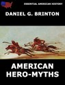 American Hero-Myths - Daniel G. Brinton - 9783849619916
