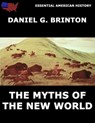 The Myths Of The New World - Daniel G. Brinton - 9783849619923