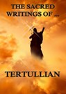 The Sacred Writings of Tertullian - Tertullian - 9783849621599