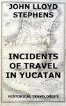 Incidents Of Travel In Yucatan - John L. Stephens - 9783849622756