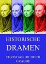 Historische Dramen - Christian Dietrich Grabbe - 9783849626303