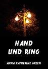 Hand und Ring - Anna Katherine Green - 9783849626389