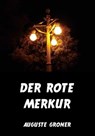 Der rote Merkur - Auguste Groner - 9783849626549