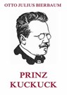 Prinz Kuckuck - Otto Julius Bierbaum - 9783849627201