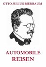 Automobile Reisen - Otto Julius Bierbaum - 9783849627218