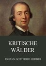 Kritische Wälder - Johann Gottfried Herder - 9783849627706