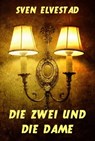 Die Zwei und die Dame - Sven Elvestad - 9783849628413