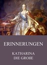 Erinnerungen - Katharina die Große - 9783849629052