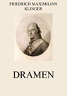 Dramen - Friedrich Maximilian Klinger - 9783849629533