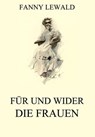 Für und wider die Frauen - Fanny Lewald - 9783849630560
