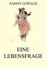 Eine Lebensfrage - Fanny Lewald - 9783849630607