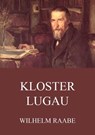 Kloster Lugau - Wilhelm Raabe - 9783849633592
