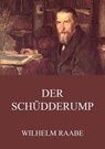 Der Schüdderump - Wilhelm Raabe - 9783849633714