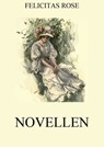 Novellen - Felicitas Rose - 9783849634117