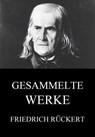 Gesammelte Werke - Friedrich Rückert - 9783849634407